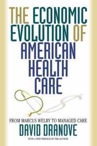 The Economic Evolution of American Health Care