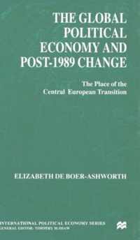 The Global Political Economy and Post 1989 Change