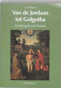 Van de Jordaan tot Golgotha