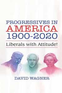 Progressives in America 1900-2020