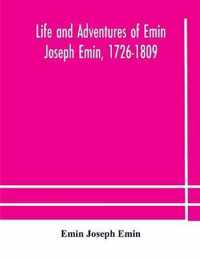 Life and adventures of Emin Joseph Emin, 1726-1809