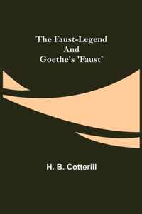 The Faust-Legend and Goethe's 'Faust'