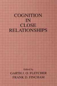 Cognition in Close Relationships