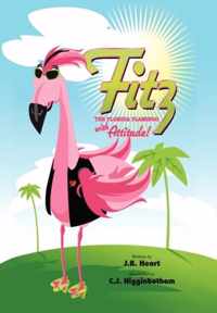 Fitz the Florida Flamingo with Attitude!