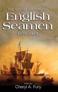 The Social History of English Seamen 1650-1815