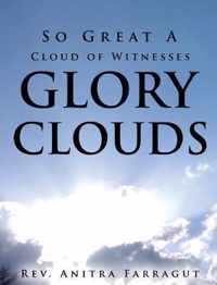 So Great a Cloud of Witnesses Glory Clouds