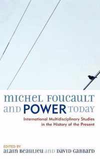 Michel Foucault and Power Today