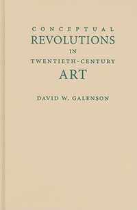 Conceptual Revolutions in Twentieth-Century Art