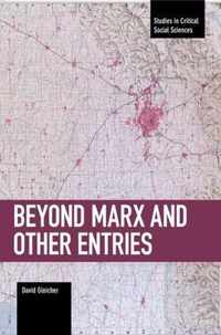 Beyond Marx And Other Entries
