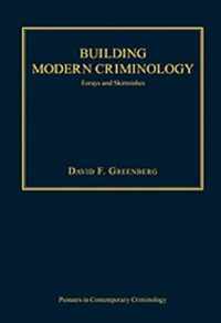 Building Modern Criminology