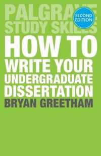 How to Write Your Undergraduate Dissertation