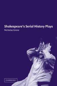 Shakespeare's Serial History Plays