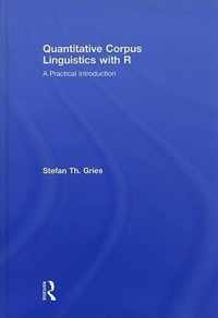 Quantitative Corpus Linguistics with R