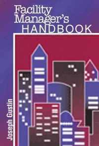 The Facility Manager's Handbook