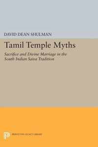 Tamil Temple Myths - Sacrifice and Divine Marriage in the South Indian Saiva Tradition