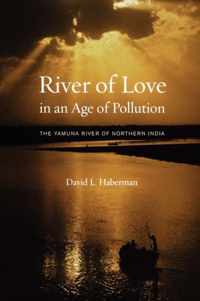 River of Love in an Age of Pollution