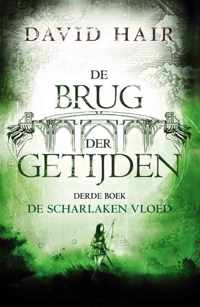 De Brug der Getijden 3 -   De scharlaken vloed