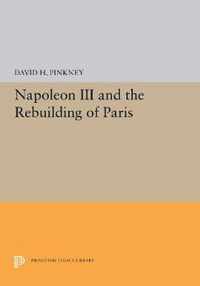 Napoleon III and the Rebuilding of Paris