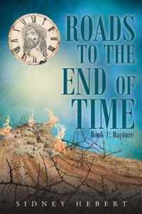 Roads to the End of Time