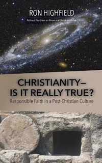 Christianity-Is It Really True?