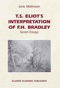 T.S. Eliot's Interpretation of F.H. Bradley