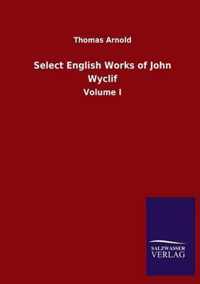 Select English Works of John Wyclif