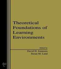 Theoretical Foundations Of Learning Environments