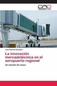 La innovacion mercadotecnica en el aeropuerto regional