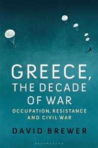 Greece, the Decade of War