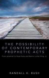 The Possibility of Contemporary Prophetic Acts