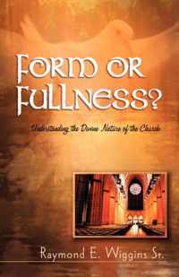 Form or Fullness?