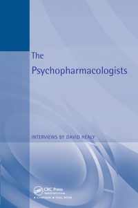 The Psychopharmacologists: Interviews by David Healey