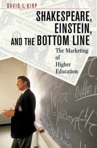 Shakespeare, Einstein and the Bottom Line - The Marketing of Higher Education