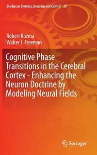 Cognitive Phase Transitions in the Cerebral Cortex Enhancing the Neuron Doctri