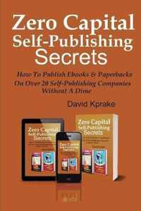 Zero Capital Self-publishing Secrets