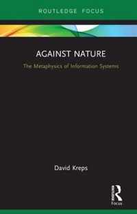 Against Nature: The Metaphysics of Information Systems