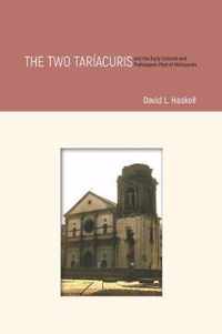 The Two Tariacuris and the Early Colonial and Prehispanic Past of Michoacan