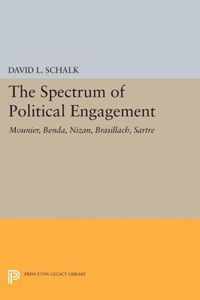 The Spectrum of Political Engagement - Mounier, Benda, Nizan, Brasillach, Sartre