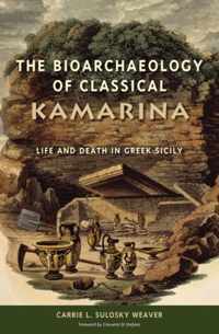 The Bioarchaeology of Classical Kamarina