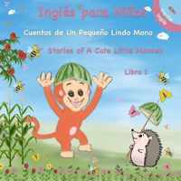 Ingles para Ninos - Cuentos de Un Pequeno Lindo Mono - espanol / ingles