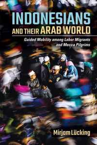 Indonesians and Their Arab World