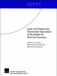 Issues and Options for Goverment Intervention in the Market for Terrorism Insurance