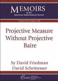 Projective Measure Without Projective Baire