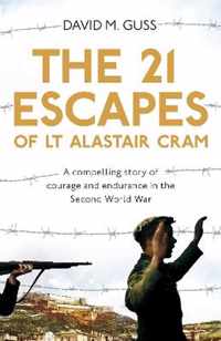 The 21 Escapes of Lt Alastair Cram