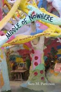 Middle of Nowhere: Religion, Art, and Pop Culture at Salvation Mountain