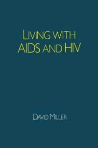 Living with AIDS and HIV