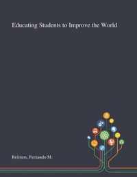 Educating Students to Improve the World