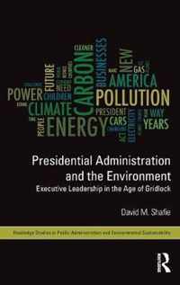 Presidential Administration and the Environment