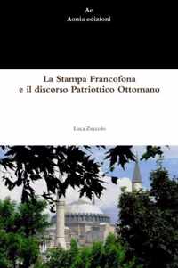 La Stampa Francofona e Il Discorso Patriottico Ottomano