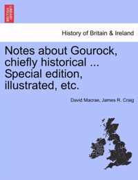 Notes about Gourock, Chiefly Historical ... Special Edition, Illustrated, Etc.